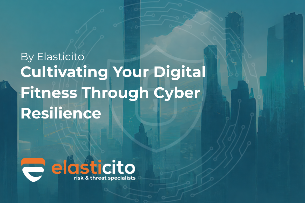 Cultivating Your Digital Fitness Through Cyber Resilience